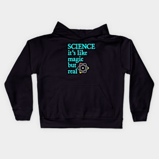 SCIENCE: It's Like Magic, But Real Kids Hoodie